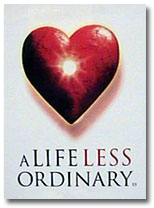 'A Life Less Ordinary' poster